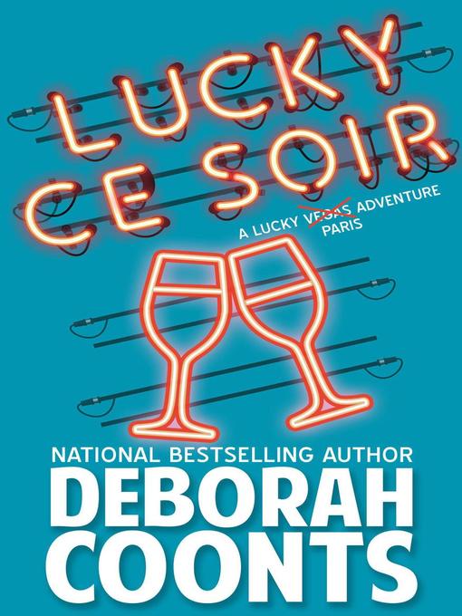 Title details for Lucky Ce Soir by Deborah Coonts - Available
